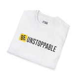 Be Unstoppable x Ferocious Buddha Unisex T-Shirt